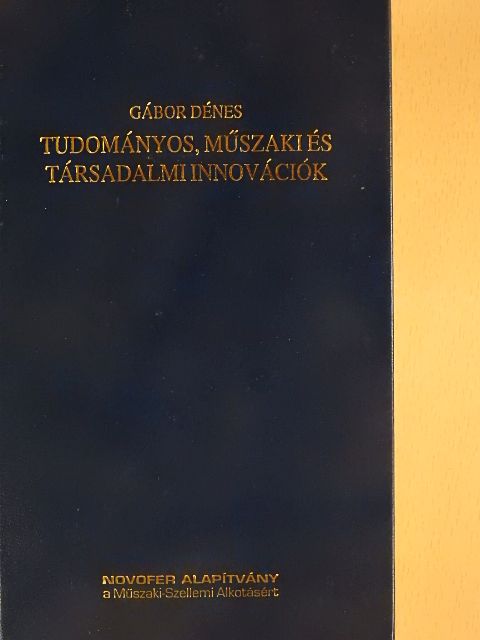 Gábor Dénes - Tudományos, műszaki és társadalmi innovációk [antikvár]