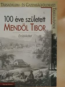 Antal Zoltán - 100 éve született Mendöl Tibor [antikvár]