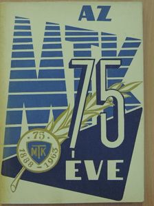 Bajnai Teréz - A Magyar Testgyakorlók Köre 75 éve [antikvár]