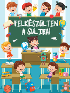 Lengyel Orsolya-Izmindi Katalin - Felkészülten a suliba!