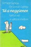 Papp György, Szendei György dr. - Túl a negyvenen [antikvár]