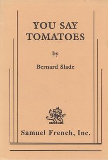 Bernard Slade - You Say Tomatoes [antikvár]