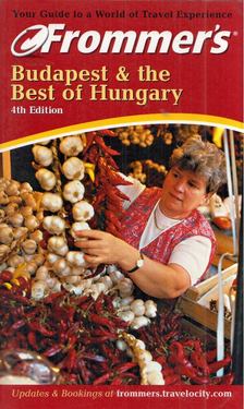Lieber, Joseph S., Shea, Christina - Frommer's Budapest & the Best of Hungary [antikvár]