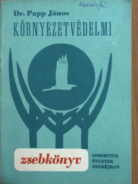 Dr. Papp János - Környezetvédelmi zsebkönyv [antikvár]