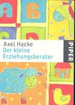 HACKE, AXEL - Der kleine Erziehungsberater [antikvár]