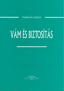 Pardavi László - Vám és biztosítás [antikvár]