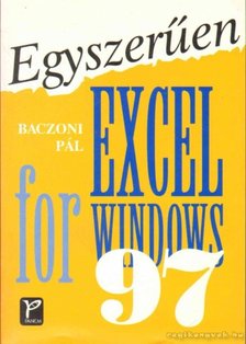 Baczoni Pál - Egyszerűen Excel for Windows 97 [antikvár]