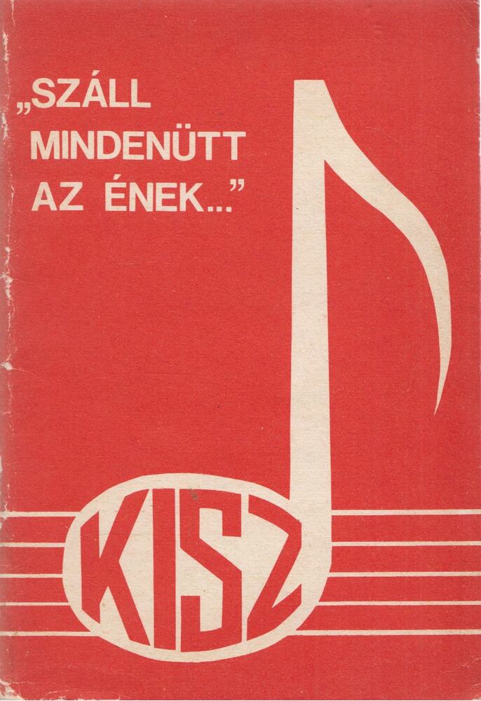 "Száll mindenütt az ének..." [antikvár]
