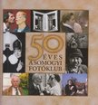 Dr. Hegedűs György - 50 éves a Somogyi Fotóklub [antikvár]