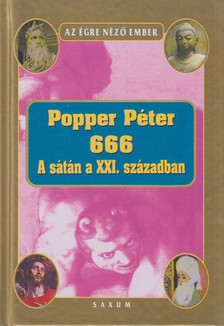 POPPER PÉTER - 666 - A sátán a XXI. században [antikvár]