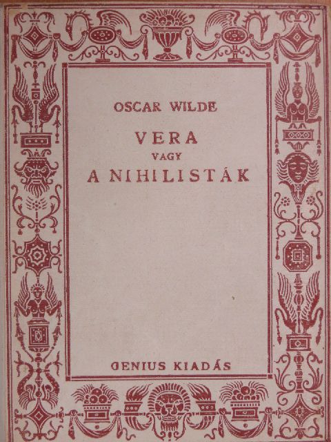 Oscar Wilde - Vera vagy a nihilisták [antikvár]