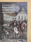 Szabó Margit - Kastélyok, templomok, szerelmek (dedikált példány) [antikvár]