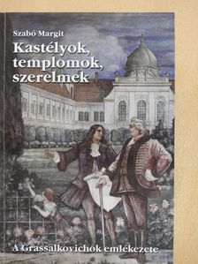 Szabó Margit - Kastélyok, templomok, szerelmek (dedikált példány) [antikvár]