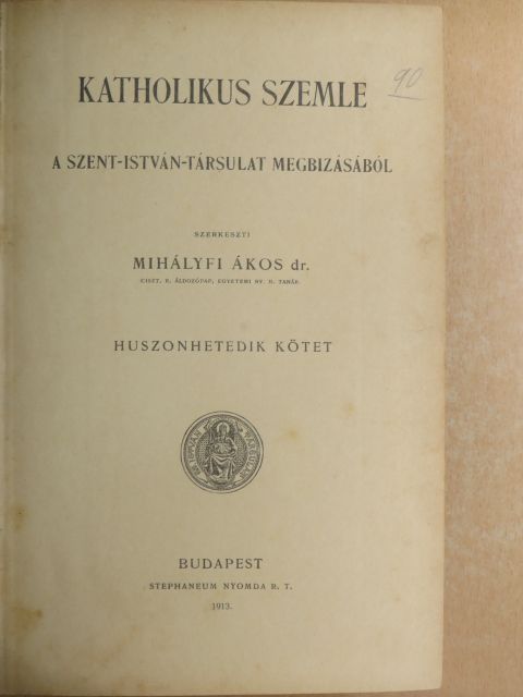 Bognár Cecil - Katholikus szemle 1913. január-december  [antikvár]