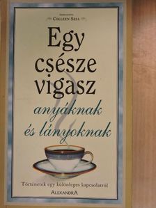 Bluma Schwarz - Egy csésze vigasz anyáknak és lányoknak [antikvár]