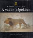 John G. Mitchell - A vadon képekben [antikvár]
