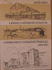 Regős János - A Kőszegi Tanítóképző Intézettől a Szombathelyi Tanárképző Főiskoláig [antikvár]