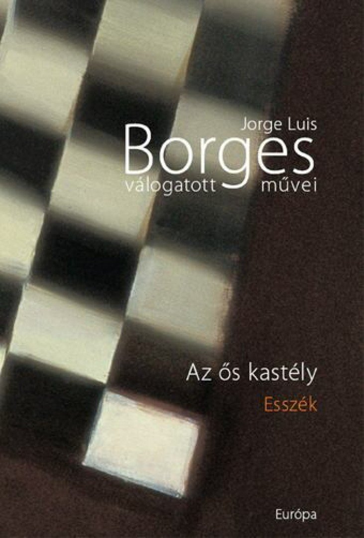 Jorge Luis Borges - Az ős kastély [antikvár]