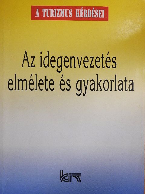 Vargáné Gál Györgyi - Az idegenvezetés elmélete és gyakorlata [antikvár]