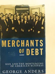 George Anders - Merchants of Debt [antikvár]