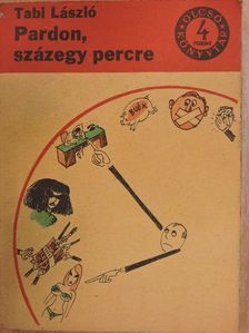 Tabi László - Pardon, százegy percre! [antikvár]
