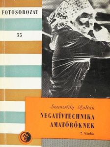 Szemerédy Zoltán - Negatívtechnika amatőröknek [antikvár]