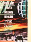 James E. Buchanan - Signal and Power Integrity in Digital Systems: TTL, CMOS, and BiCMOS [antikvár]