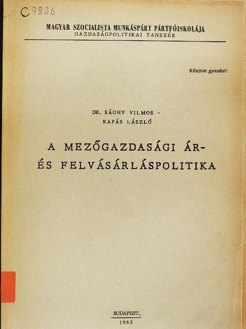 Dr. Sághy Vilmos - A mezőgazdasági ár- és felvásárláspolitika [antikvár]