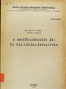 Dr. Sághy Vilmos - A mezőgazdasági ár- és felvásárláspolitika [antikvár]