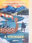 Dominic Sandbrook - A vikingek [antikvár]