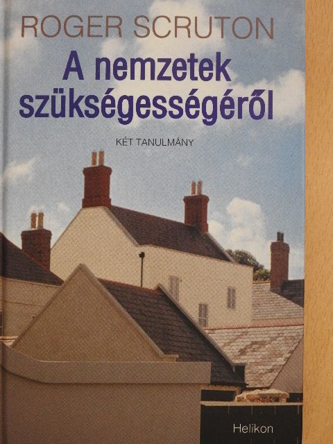 Roger Scruton - A nemzetek szükségességéről [antikvár]