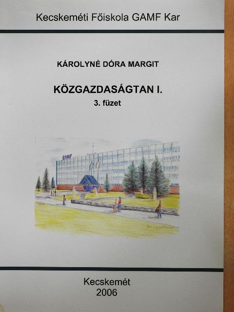 Károlyné Dóra Margit - Közgazdaságtan I/3. [antikvár]