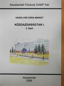 Károlyné Dóra Margit - Közgazdaságtan I/3. [antikvár]