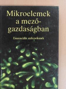Győri Dániel - Mikroelemek a mezőgazdaságban I. [antikvár]