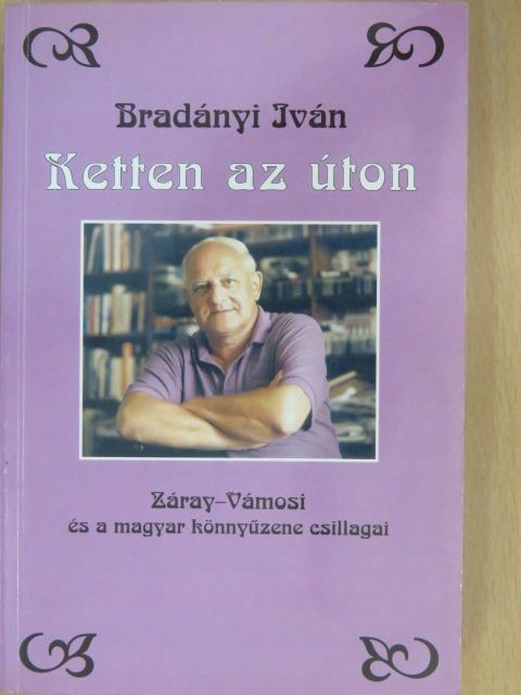 Bradányi Iván - Ketten az úton [antikvár]