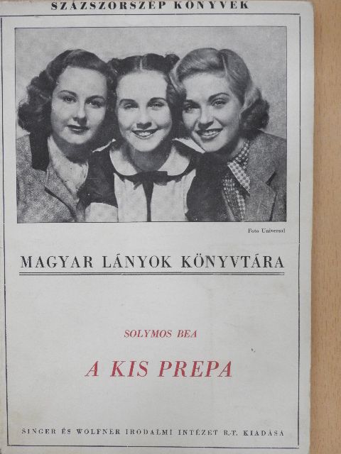 Sz. Solymos Bea - A kis prepa [antikvár]