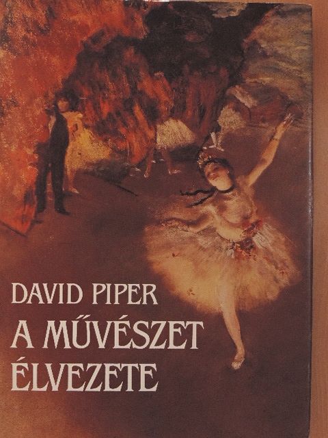 David Piper - A művészet élvezete [antikvár]