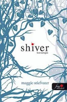 Maggie Stiefvater - Shiver - Borzongás [antikvár]