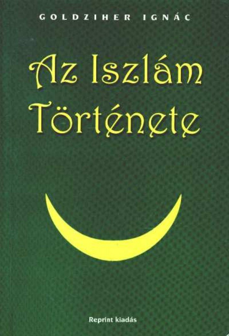 Goldziher Ignác - Az iszlám története [antikvár]