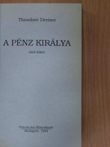 Theodore Dreiser - A pénz királya I. [antikvár]