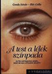 A test a lélek színpada [antikvár]