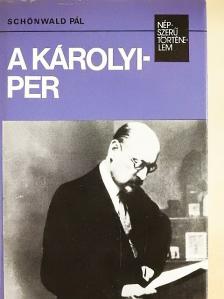 Schönwald Pál - A Károlyi-per [antikvár]
