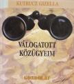 Kutrucz Gizella - Válogatott közügyeim [antikvár]