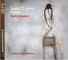 SZABÓ T.ANNA ( KYOKO) - SENKI MADARA - HANGOSKÖNYV