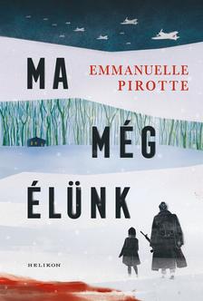 Pirotte, Emmanuelle - Ma még élünk