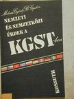 B. Gyakin - Nemzeti és nemzetközi érdek a KGST-ben [antikvár]
