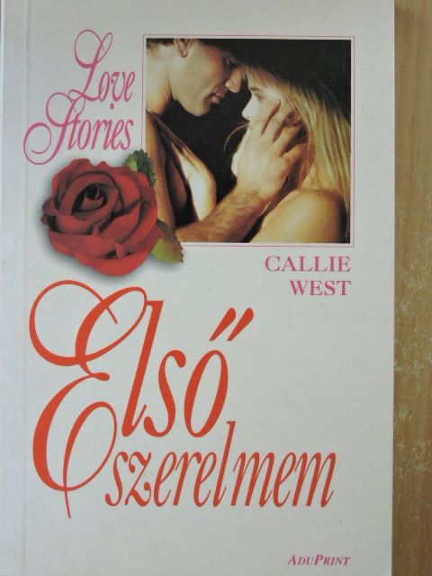 Callie West - Első szerelmem [antikvár]
