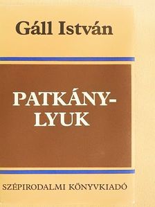 Gáll István - Patkánylyuk [antikvár]