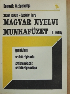 Szabó László - Magyar nyelvi munkafüzet II. [antikvár]