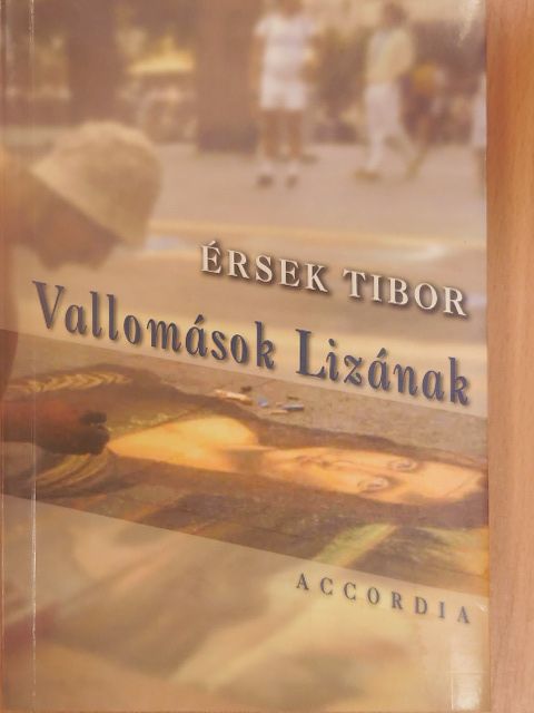 Érsek Tibor - Vallomások Lizának [antikvár]